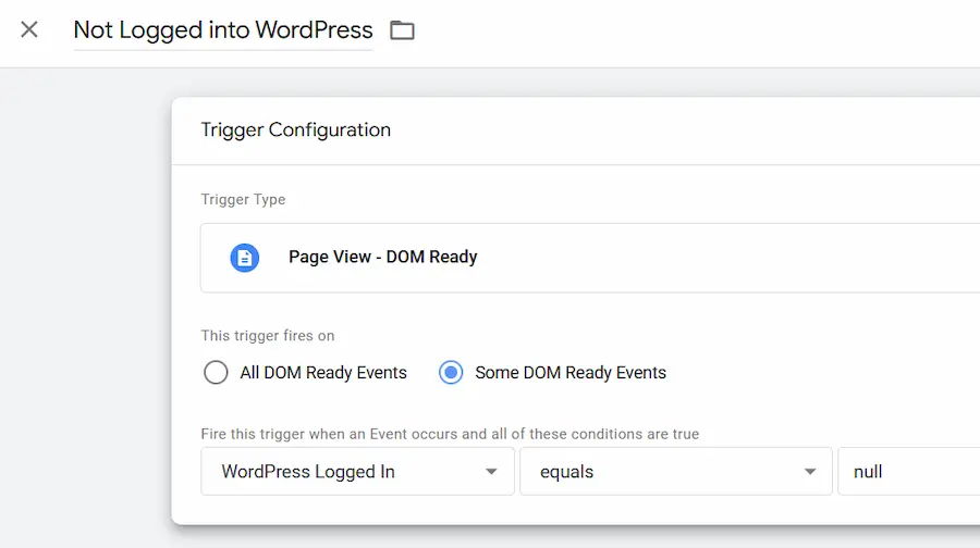 Create a Trigger for Not Logged in Page View - DOM Ready