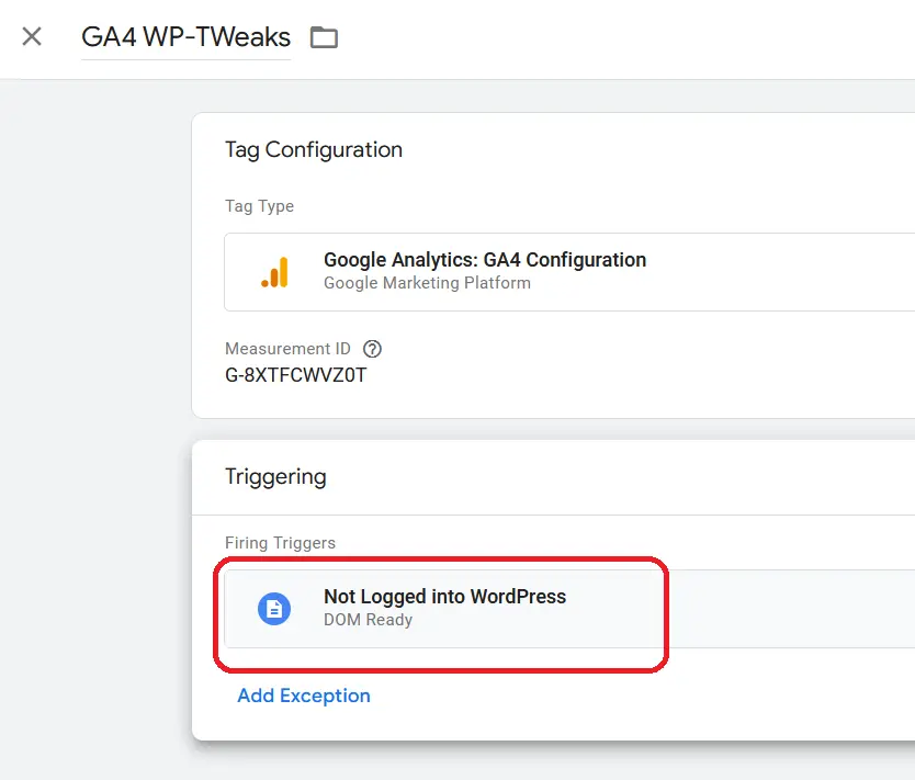 Select the Not Logged into WordPress Trigger in the GA4 Tag Configuration